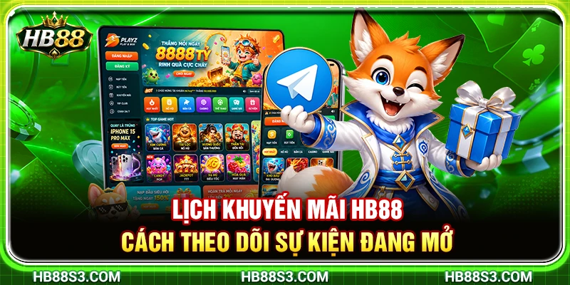 Lịch Khuyến Mãi HB88 – Cách Theo Dõi Sự Kiện Đang Mở