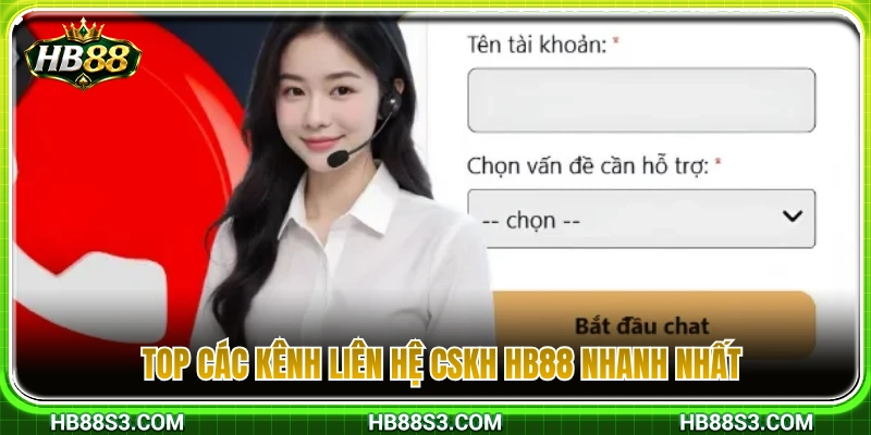 CSKH HB88 – Cách Liên Hệ Hỗ Trợ Khi Gặp Lỗi Tài Khoản 3 Danh sách kênh hỗ trợ CSKH HB88 phản hồi nhanh nhất