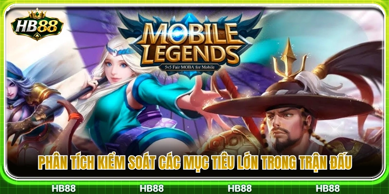 Kèo Mobile Legends HB88 – Cách Đọc Map Và Mục Tiêu Lớn 4 Đánh giá khả năng tranh chấp Rùa và Lord
